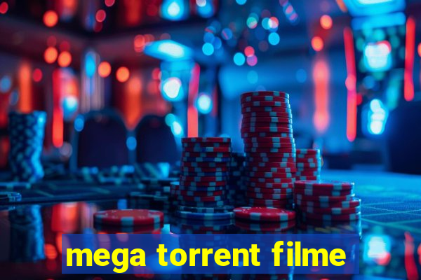 mega torrent filme